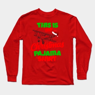 This is my Plane Christmas Pajama Long Sleeve T-Shirt